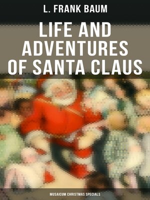 cover image of Life and Adventures of Santa Claus (Musaicum Christmas Specials)